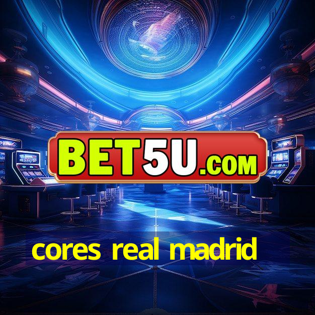 Cores Real Madrid Conexao