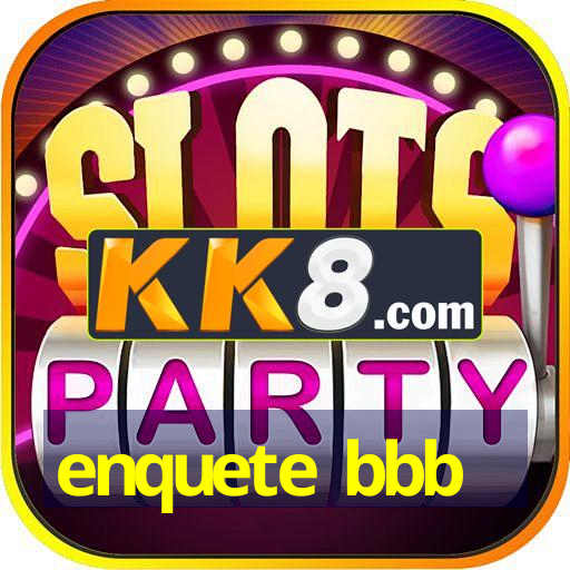 enquete bbbenquete bbb 14/03/2025